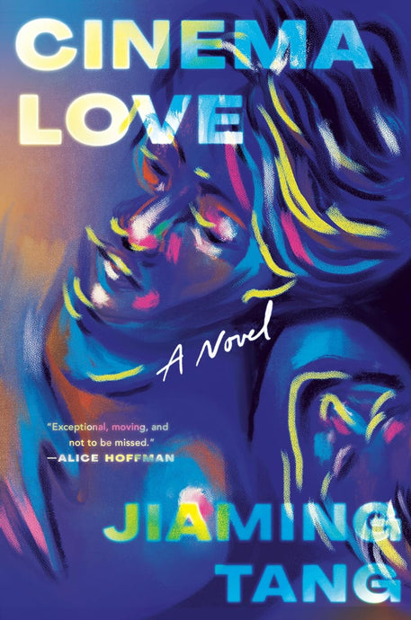 Cinema Love: A Novel (Signed Copy)