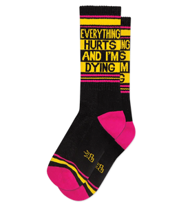 Everything hurts and I'm Dying Socks