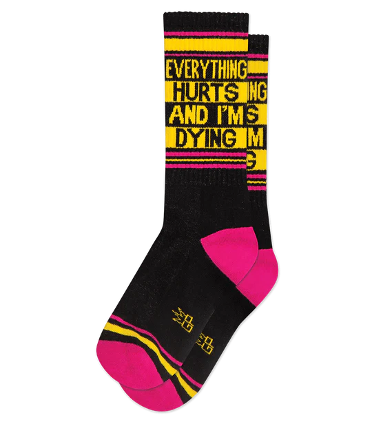 Everything hurts and I'm Dying Socks