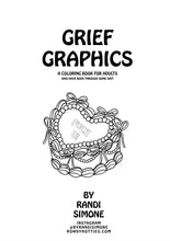 Load image into Gallery viewer, Grief Graphics: A Coloring Book for Adults