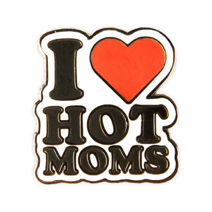 I <3 Hot Moms Enamel Pin