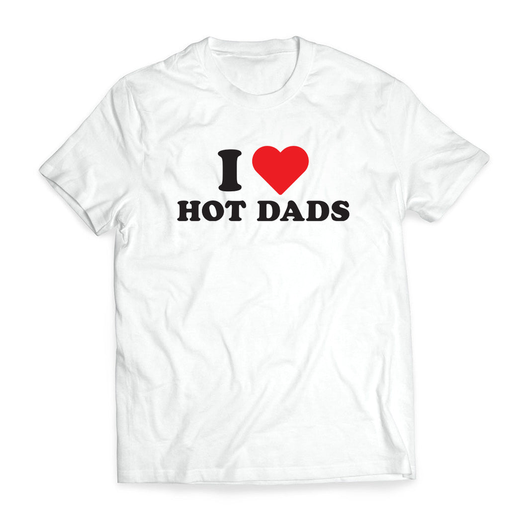 I <3 Hot Dads Shirt