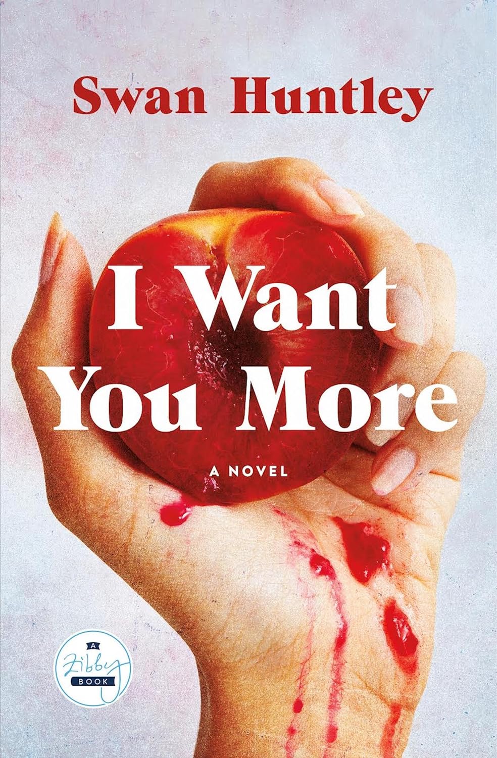 I Want You More: A Novel