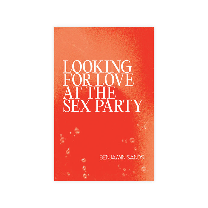 Looking For Love At The Sex Party (Signed Copy)