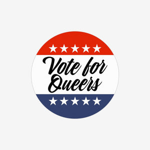 Vote for Queers Sticker