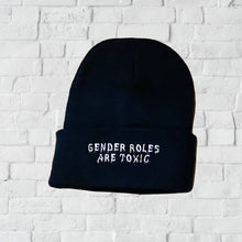 Load image into Gallery viewer, Gender Roles Are Toxic Beanie