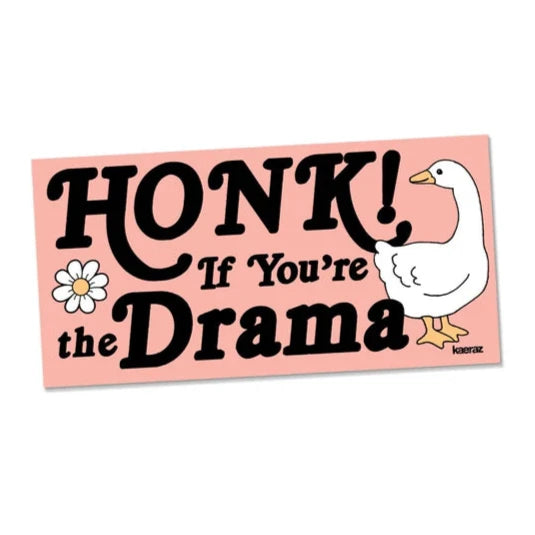 Honk If You're the Drama Bumper Sticker