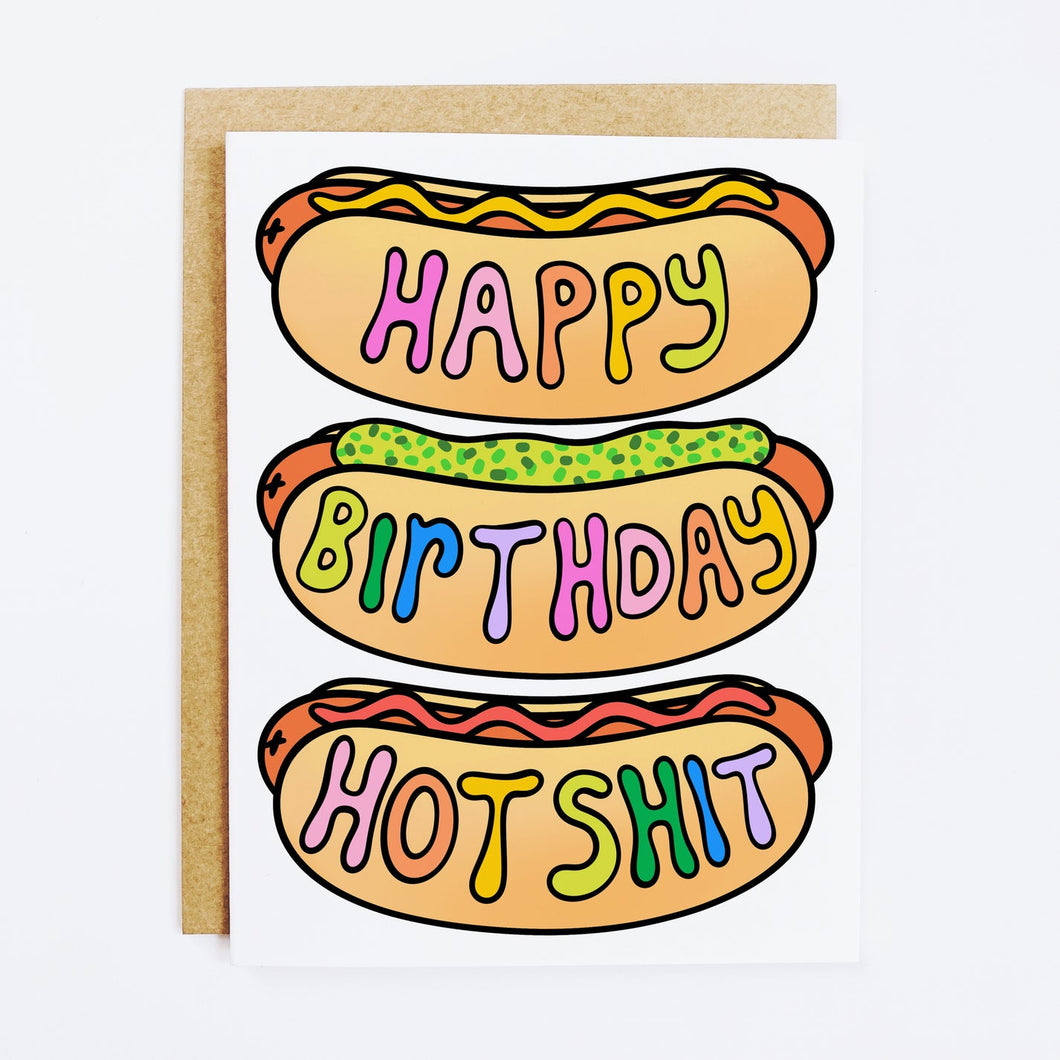 Happy Birthday Hot Shit - Greeting Card