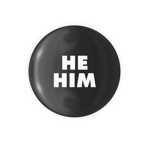 He / Him Pronoun Button