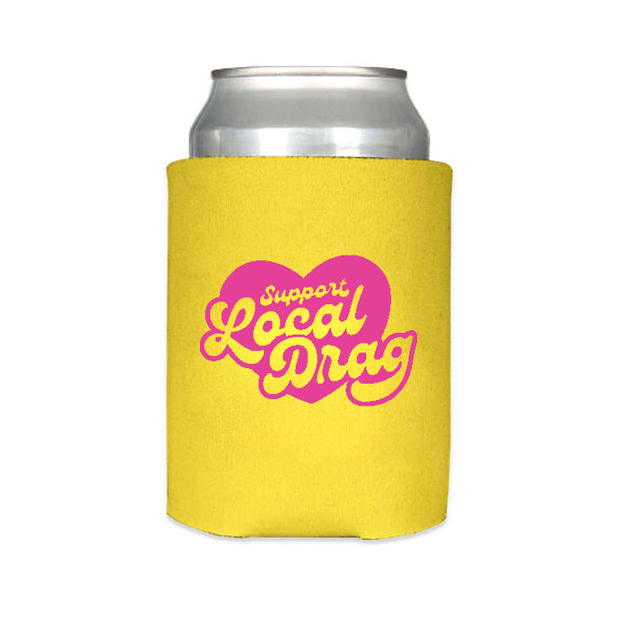 Support Local Drag Koozie