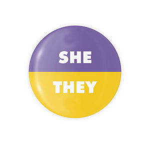 She / They Pronoun Button