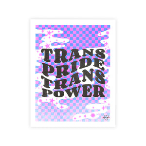 Trans Pride Trans Power Print