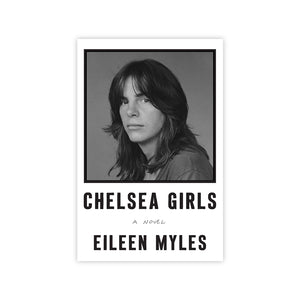 Chelsea Girls: A Novel