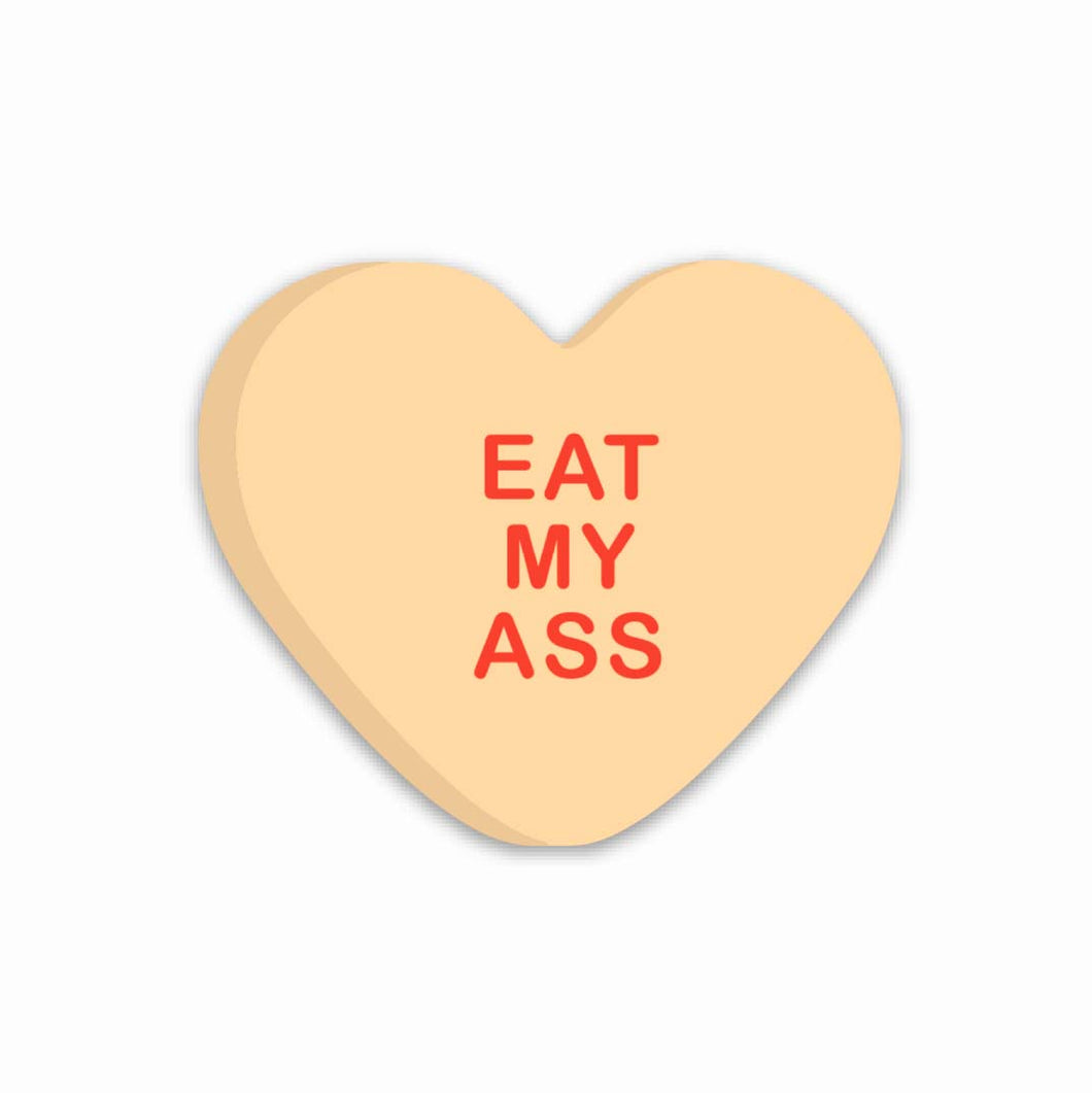 Eat My Ass Candy Heart